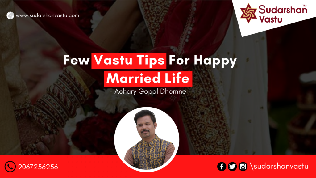 Few Vastu Tips For Happy Married Life